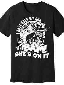 Fishing I Just Hold My Rod And Wiggle My Worm Print for Men Women Couple Fashion T-Shirt, Street Short Sleeve Cotton T-Shirt -Ultra-Soft (Color: Black, size: L)